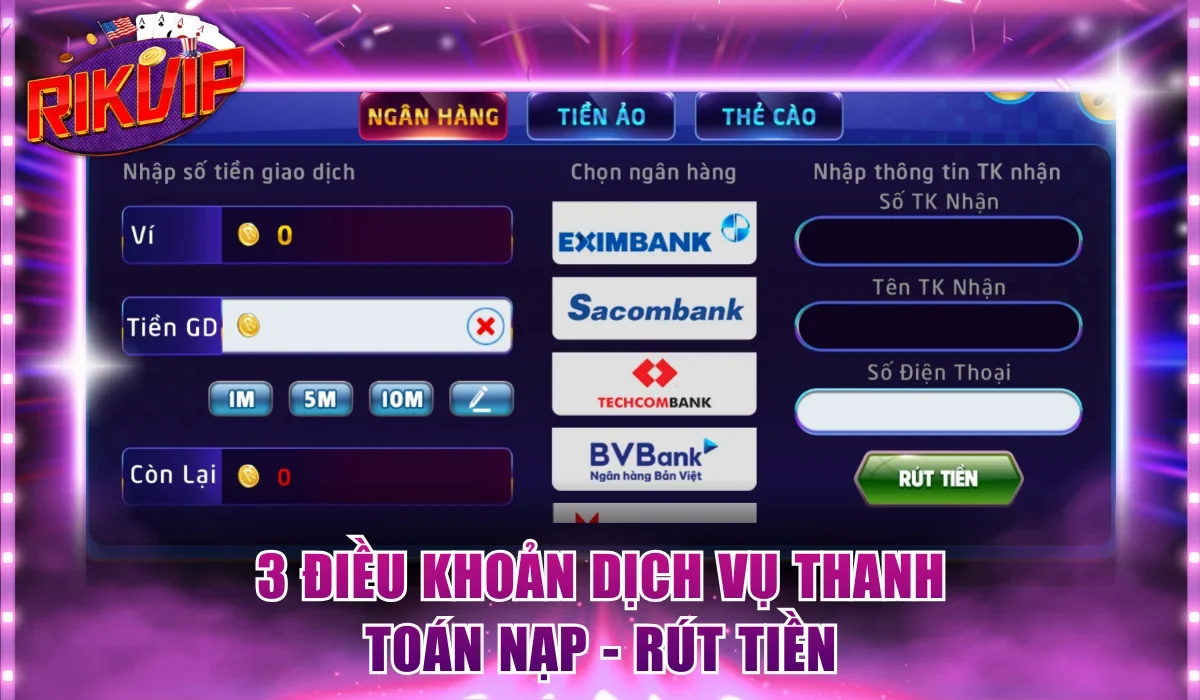 3 điều khoản dịch vụ thanh toán nạp - rút tiền