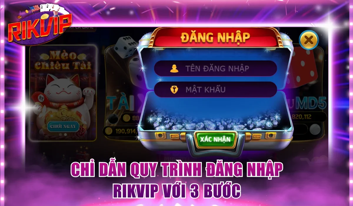 Chỉ dẫn quy trình đăng nhập Rikvip với 3 bước