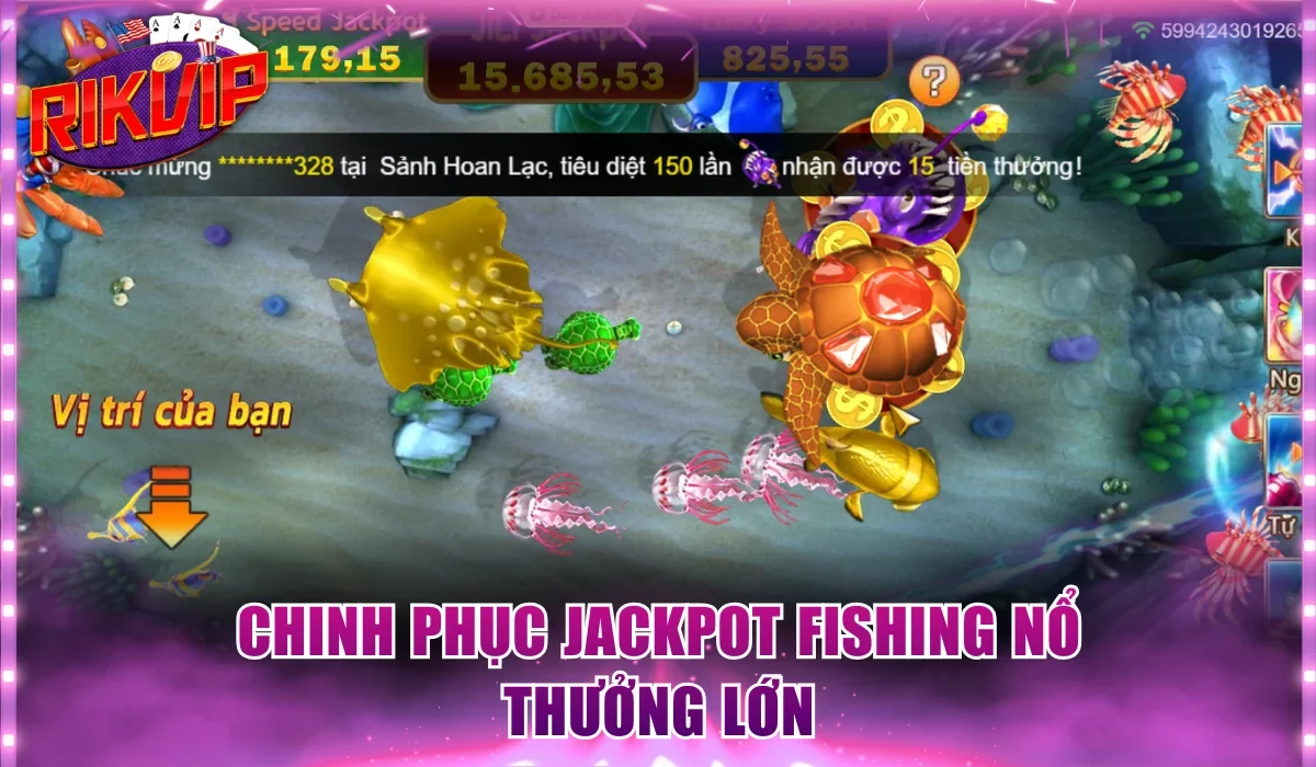 Chinh phục Jackpot Fishing nổ thưởng lớn