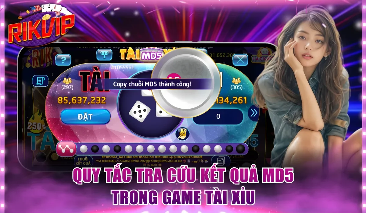 Nắm rõ quy tắc tra cứu kết quả MD5 trong game tài xỉu