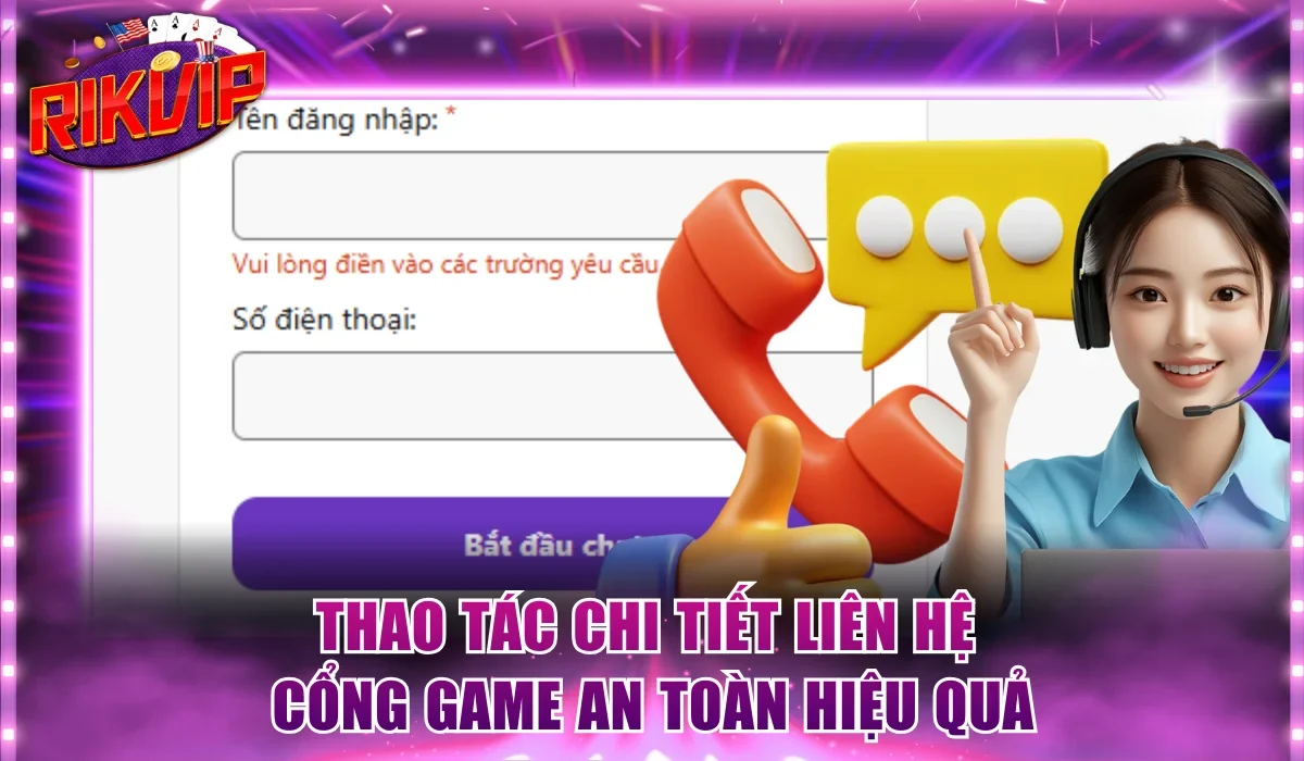 Thao tác chi tiết liên hệ cổng game an toàn hiệu quả