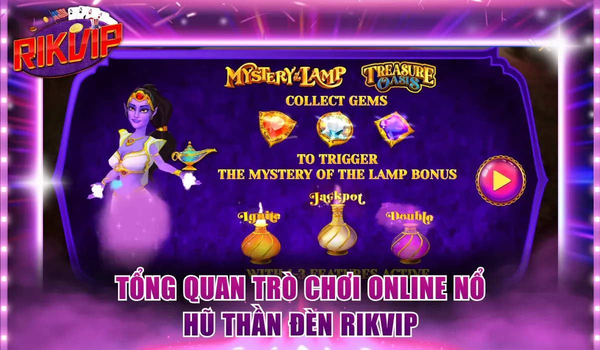 Tổng quan trò chơi online nổ hũ Thần Đèn Rikvip