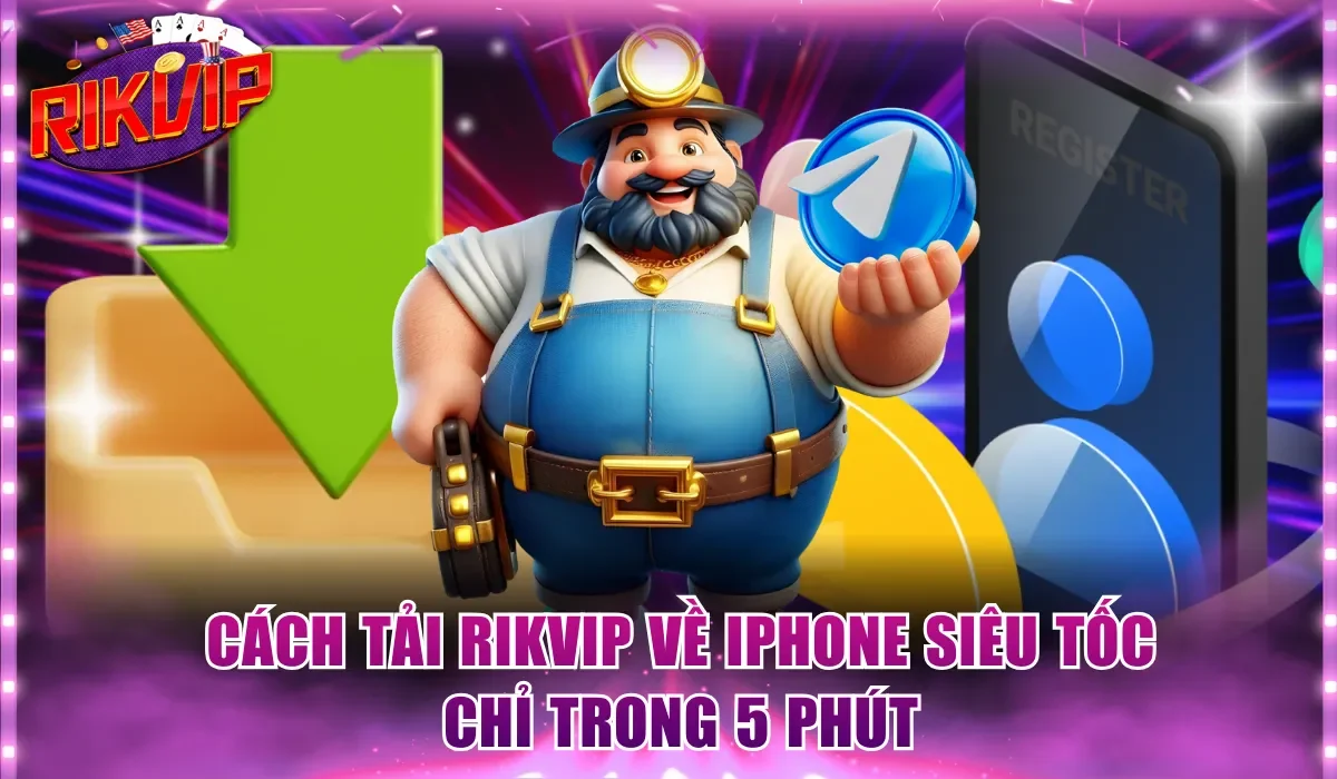Cách tải Rikvip về iphone